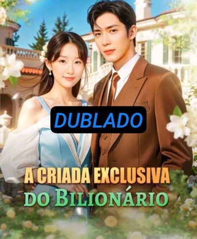 Capa da minisserie A Criada Exclusiva do Bilionário dublado