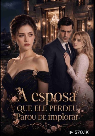 Capa da miniss&eacute;rie A Esposa que Ele Perdeu Parou de Implorar