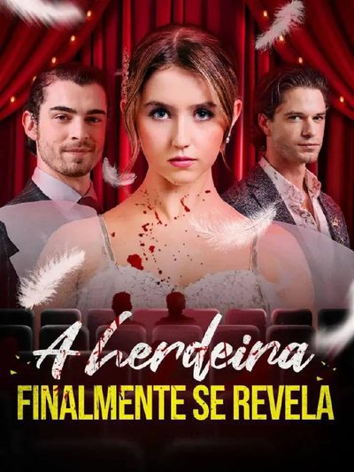 Capa da minisserie A Herdeira Finalmente Se Revela dublado