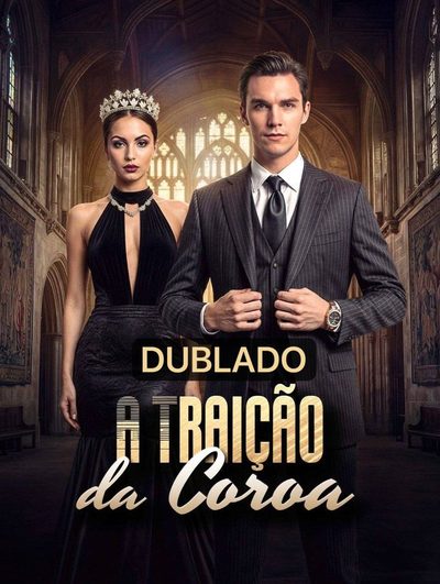Capa da miniss&eacute;rie A Traição da Coroa dublado
