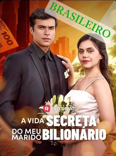 Capa da miniss&eacute;rie A Vida Secreta do Meu Marido Bilionário Brasileiro