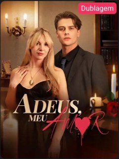 Capa da minisserie Adeus, Meu Amor dublado