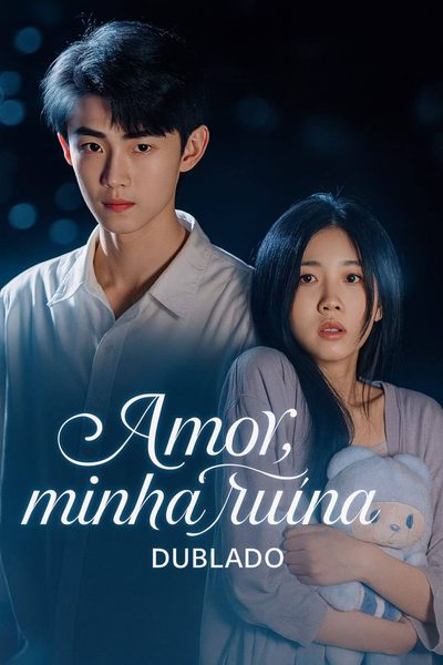 Capa da minisserie Amor, Minha Ruína dublado