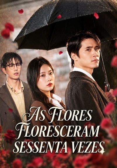 Capa da miniss&eacute;rie As Flores Floresceram Sessenta Vezes Casamento Murcho, Vida em Plena Floração