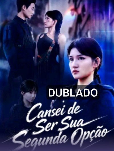 Capa da minisserie Cansei de Ser Sua Segunda Opção dublado