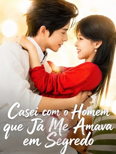 Capa da miniss&eacute;rie Casei com o Homem que Já Me Amava em Segredo