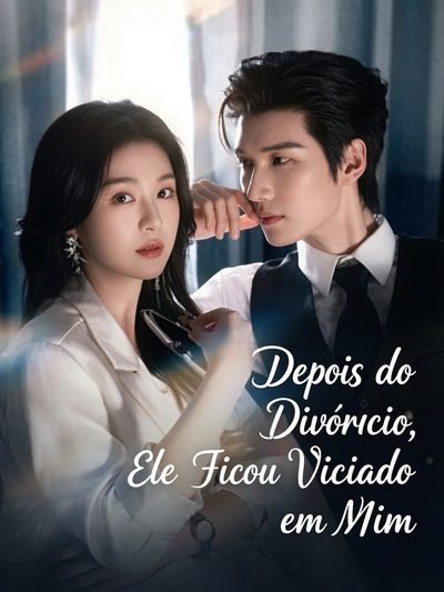 Capa da miniss&eacute;rie Depois do Divorcio Ele Ficou Viciado em Mim