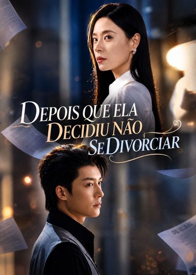 Capa da miniss&eacute;rie Depois que Ela Decidiu Não Se Divorciar