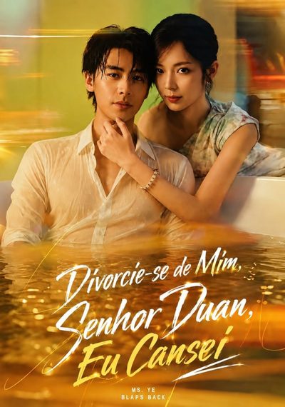 Capa da miniss&eacute;rie Divorcie-se de Mim, Senhor Duan, Eu Cansei Vamos nos Divorciar, Srta. Ye Já Aguentou Demais