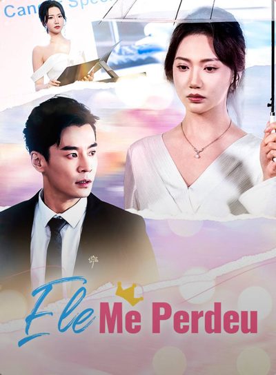 Capa da minisserie Ele Me Perdeu dublado