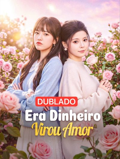 Capa da minisserie Era Dinheiro Virou Amor (dublado) dublado