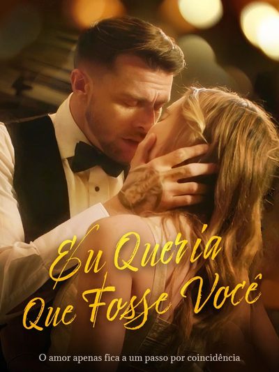 Capa da miniss&eacute;rie Eu Queria que Fosse Você dublado