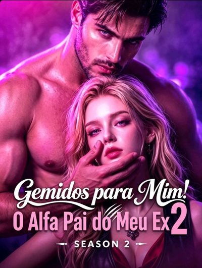 Capa da minisserie Gemidos para Mim: o Alfa Pai do Meu Ex 2