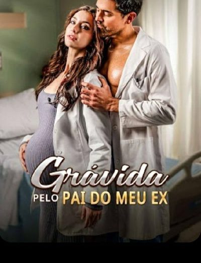 Capa da minisserie Grávida Pelo Pai do Meu Ex dublado