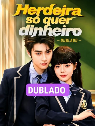 Capa da miniss&eacute;rie Herdeira Só Quer Dinheiro dublado
