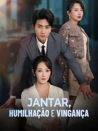 Capa da minisserie Jantar, Humilhação e Vingança dublado