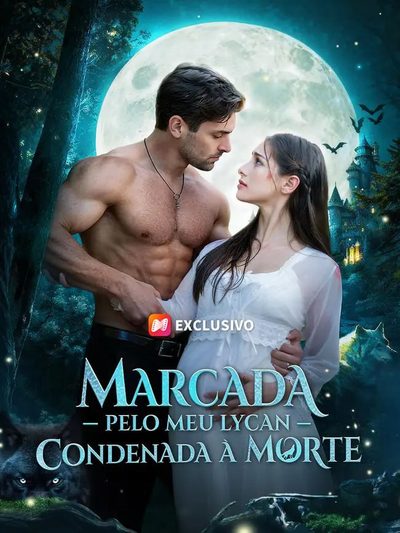 Capa da minisserie Marcada Pelo Meu Lycan Condenada a Morte dublado