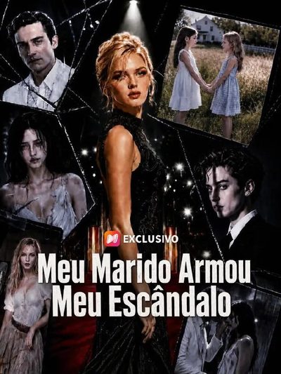 Capa da miniss&eacute;rie Meu Marido Armou Meu Escandalo