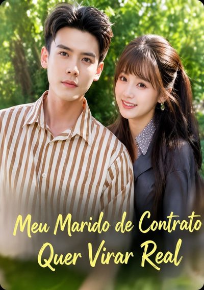 Capa da miniss&eacute;rie Meu Marido de Contrato Quer Virar Real