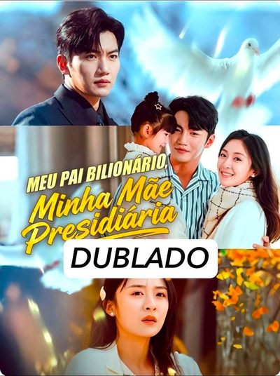 Capa da minisserie Meu Pai Bilionário Minha Mãe Presidiária dublado