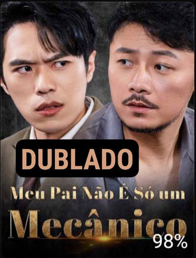 Capa da minisserie Meu Pai Não É Só Um Mecânico dublado
