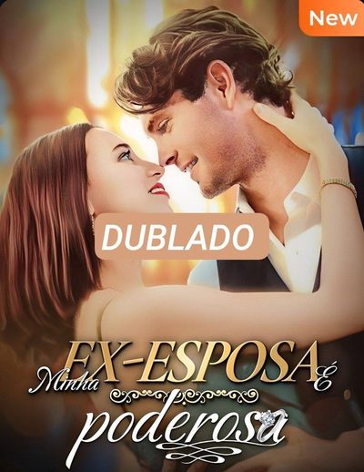 Capa da minisserie Minha Ex Esposa É Poderosa dublado