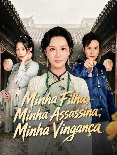 Capa da miniss&eacute;rie Minha Filha, Minha Assassina, Minha Vingança