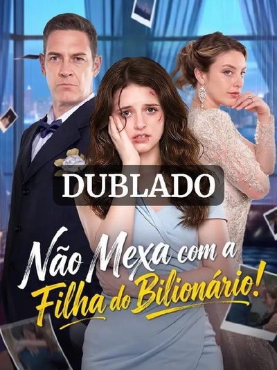 Capa da minisserie Não Mexa com a Filha do Bilionário Mexa com a Herdeira Paga o Preço