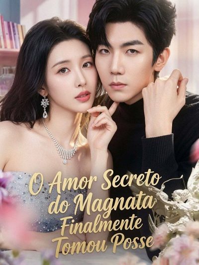 Capa da minisserie O Amor Secreto do Magnata Finalmente Tomou Posse My Contract Husband Had Loved Me For Years
