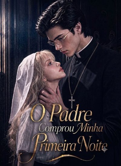 Capa da miniss&eacute;rie O Padre Comprou Minha Primeira Noite