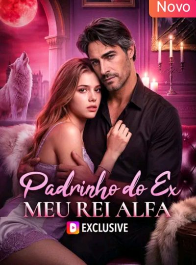 Capa da miniss&eacute;rie Padrinho do Ex Meu Rei Alfa
