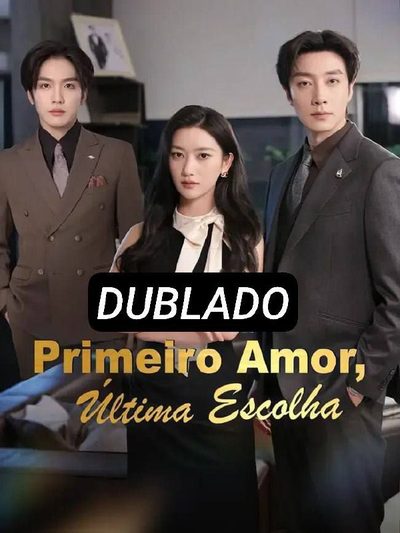 Capa da minisserie Primeiro Amor, Última Escolha