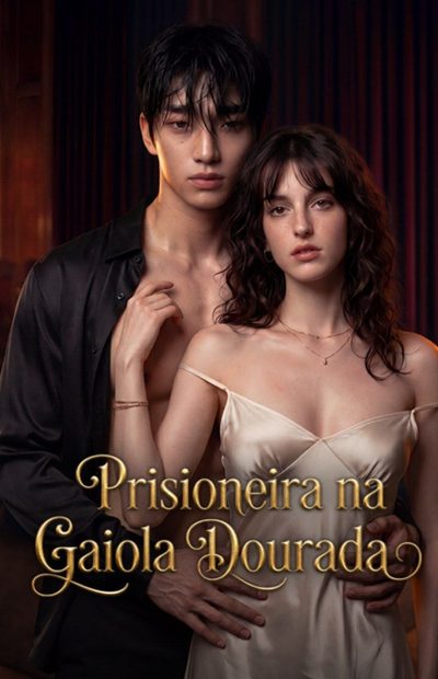 Capa da miniss&eacute;rie Prisioneira na Gaiola Dourada