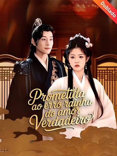 Capa da miniss&eacute;rie Prometida ao Erro Rainha do Amor Verdadeiro (dublado) dublado
