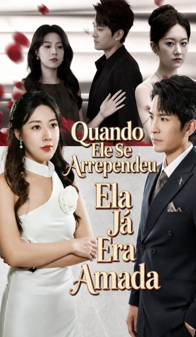 Capa da miniss&eacute;rie Quando Ele Se Arrependeu, Ela Já Era Amada