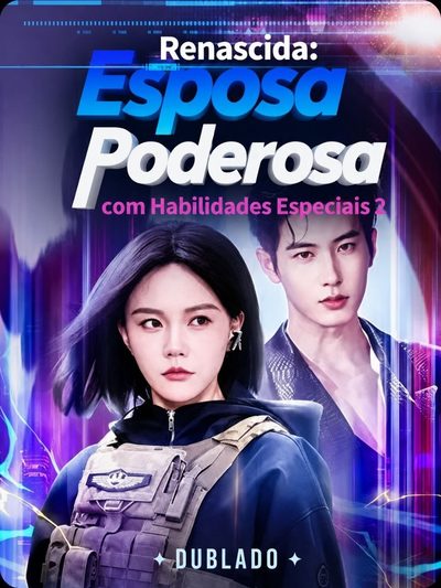 Capa da miniss&eacute;rie Renascida: Esposa Poderosa com Habilidades Especiais 2 a Esposa Imbatível 2 a Comandante Secreta a Poderosa Esposa Renascida