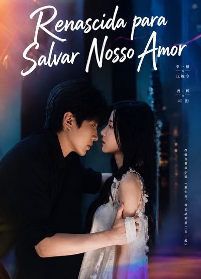 Capa da miniss&eacute;rie Renascida para Salvar Nosso Amor