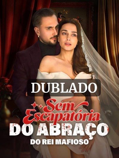 Capa da minisserie Sem Escapatória do Abraço do Rei Mafioso (dublado) dublado