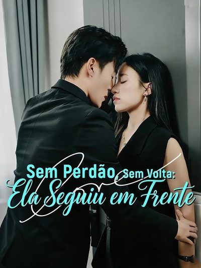 Capa da minisserie Sem Perdão, sem Volta: Ela Seguiu em Frente