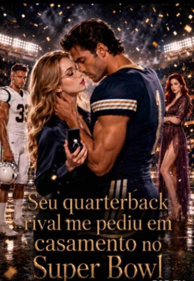 Capa da miniss&eacute;rie Seu Quarterback Rival Me Pediu em Casamento no Super Bowl ❗️❗️❗️❗️