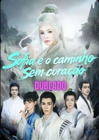 Capa da minisserie Sofia e o Caminho sem Coração dublado