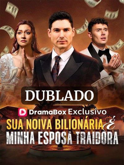 Capa da minisserie Sua Noiva Bilionária É Minha Esposa Traidora dublado