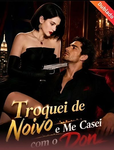 Capa da miniss&eacute;rie Troquei de Noivo Me Casei com o Don Troquei de Noivo e Me Casei com o Don