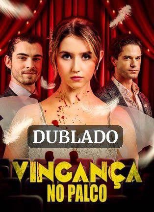 Capa da minisserie Vingança no Palco dublado