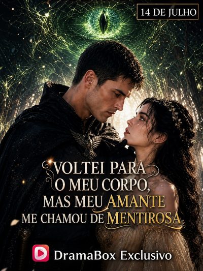 Capa da miniss&eacute;rie Voltei para o Meu Corpo, Mas Meu Amante Me Chamou de Mentirosa